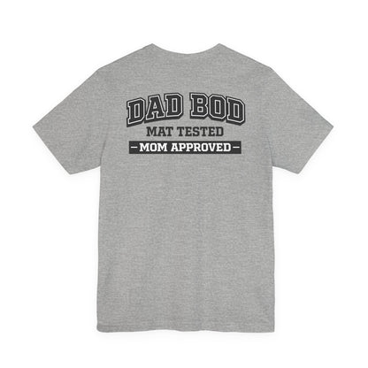 Single Dad Wrestling Shirt Dad Bod Mat Tested Mom Approved Wrestling Dad Tee Single Dad Sports Club Shirt