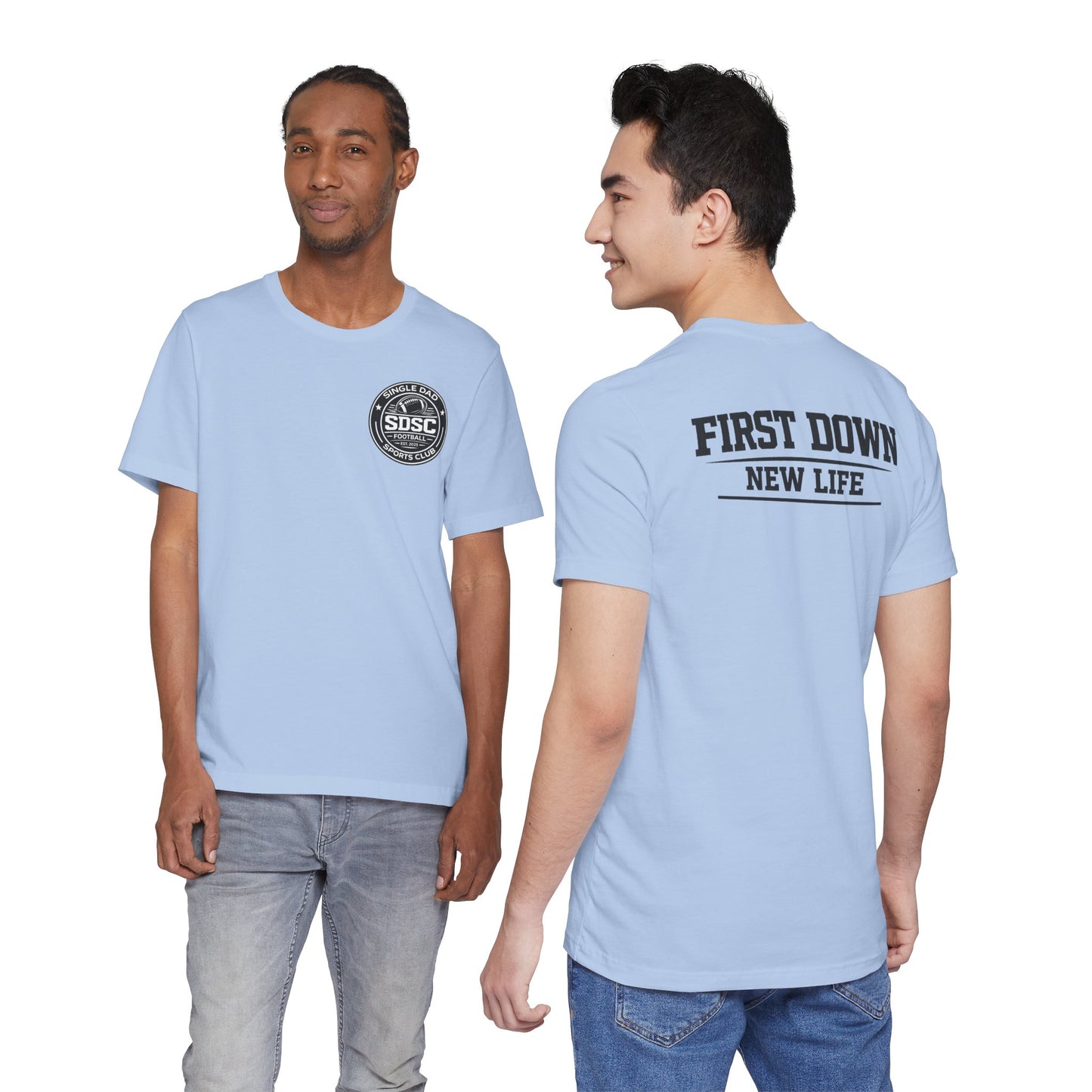 First Down New Life T-Shirt — SDSC Football Inspirational Tee