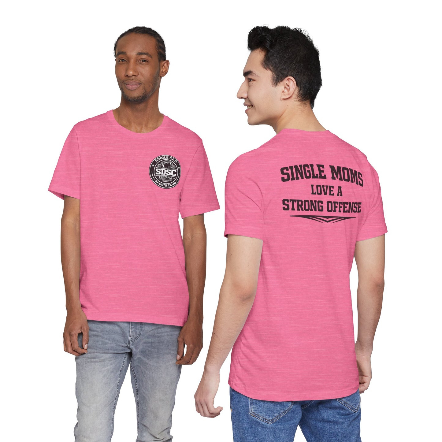 Single Moms Love a Strong Offense T-Shirt — Supportive Mom Football Tee