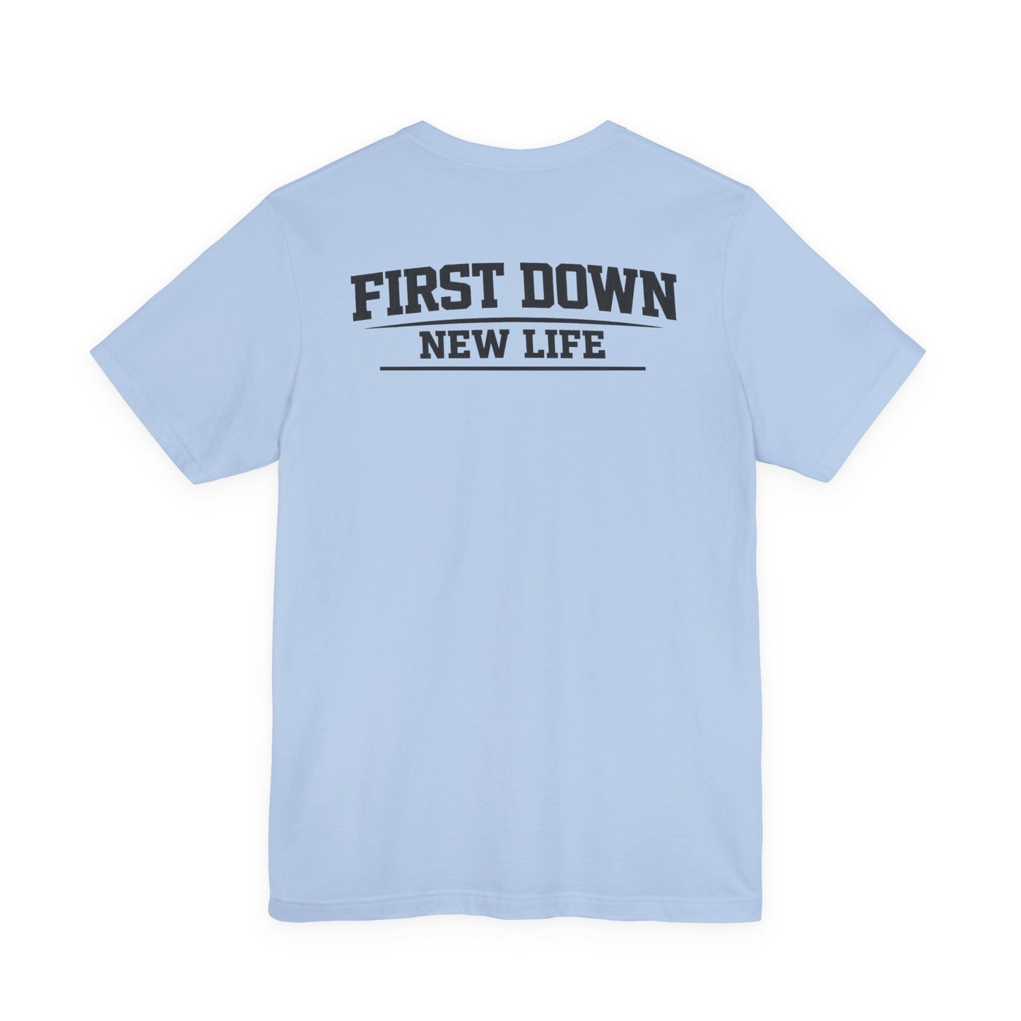 First Down New Life T-Shirt — SDSC Football Inspirational Tee