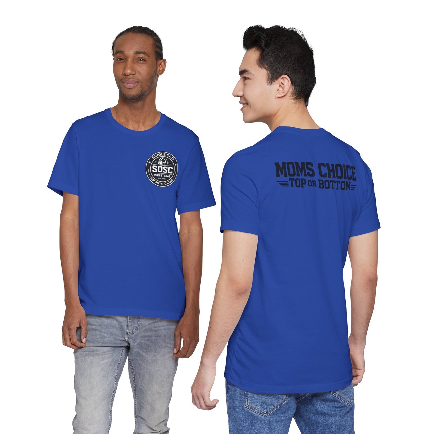 Single Dad Wrestling Shirt SDSC Moms Choice Tee Funny Single Dad Sports Club Shirt Bella Canvas 3001
